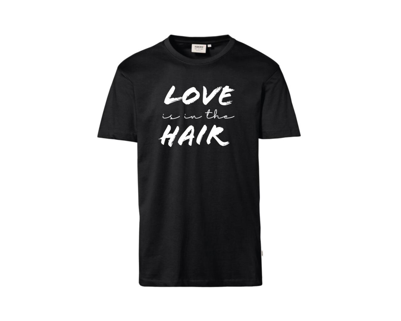 Schwarzes T-Shirt mit weißem Aufdruck Schriftzug "Love is in the Hair"