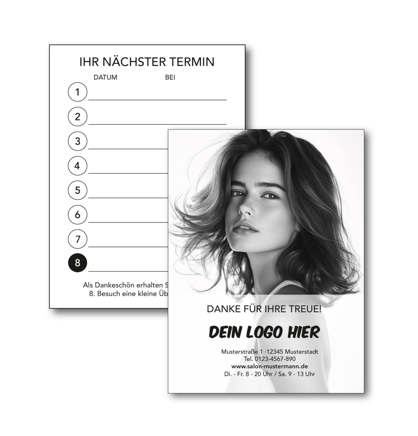 Terminkarte mit dem Motiv "schwarz-weiß". Auf der Vorderseite ein schwarz-weiß Bild eines Models mit im Wind wehenden Haaren und der Aufschrift "DANKE FÜR IHRE TREUE!" und Personalisierung mit Logo und Anschrift. Auf der Rückseite eine Tabelle zum Eintragen von 8 Terminen, Ankündigung einer Überraschung beim 8.Besuch.